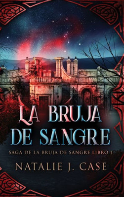 La Bruja De Sangre (Saga De La Bruja De Sangre) (Spanish Edition)