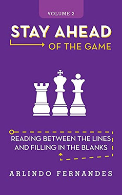 Stay Ahead Of The Game: Reading Between The Lines And Filling In The Blanks