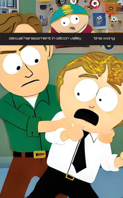 Sexual Harassment in Silicon Valley : Breaking the Code of Silence