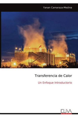 Transferencia de Calor : Un Enfoque Introductorio