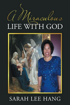 A Miraculous Life With God (Paperback)