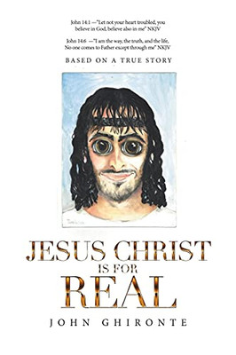 Jesus Christ Is For Real