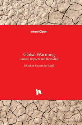Global Warming : Causes, Impacts and Remedies
