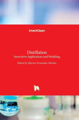 Distillation : Innovative Applications and Modeling