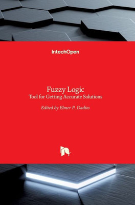Fuzzy Logic : Tool for Getting Accurate Solutions