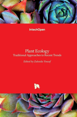 Plant Ecology : Traditional Approaches to Recent Trends