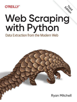 Web Scraping with Python : Data Extraction from the Modern Web