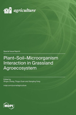 Plant-Soil-Microorganism Interaction in Grassland Agroecosystem