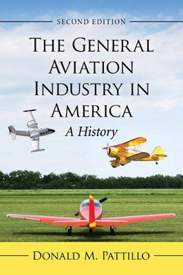 The General Aviation Industry in America: A History