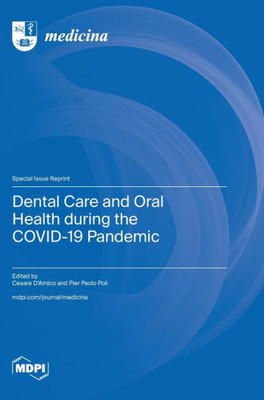 Dental Care and Oral Health During the COVID-19 Pandemic