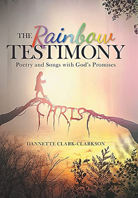 The Rainbow Testimony: Poetry And Songs With God'S Promises (Hardcover)