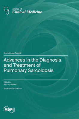 Advances in the Diagnosis and Treatment of Pulmonary Sarcoidosis