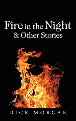 Fire In The Night & Other Stories (Hardcover)