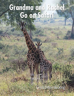 Grandma And Rachel Go On Safari