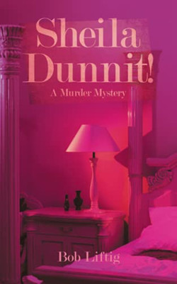 Sheila Dunnit!: A Murder Mystery