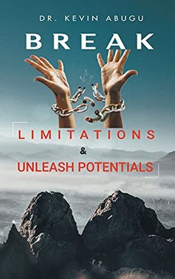 Break Limitations & Unleash Potentials (Hardcover)