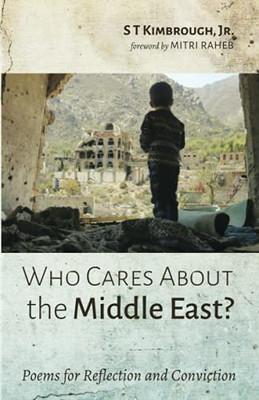 Who Cares About The Middle East?: Poems For Reflection And Conviction