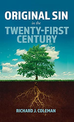 Original Sin In The Twenty-First Century (Hardcover)