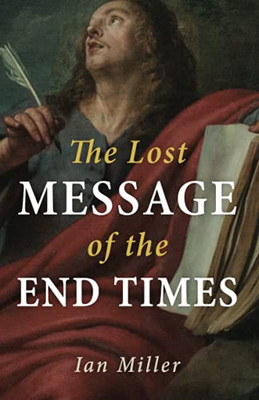 The Lost Message Of The End Times (Paperback)