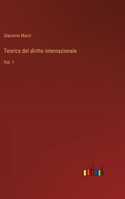 Teorica del diritto internazionale : Vol. 1