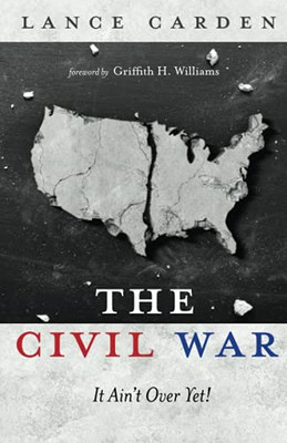 The Civil War: It Ain'T Over Yet!