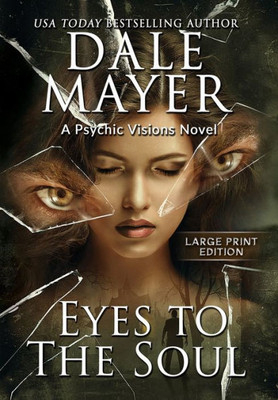 Eyes to the Soul : A Psychic Visions Novel