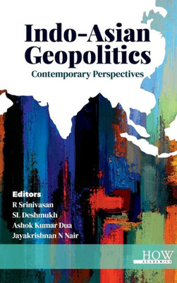 Indo-Asian Geopolitics: Contemporary Perspectives by DRaS