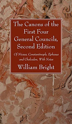 The Canons Of The First Four General Councils, Second Edition