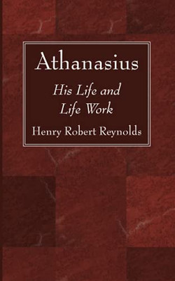Athanasius: His Life And Life Work