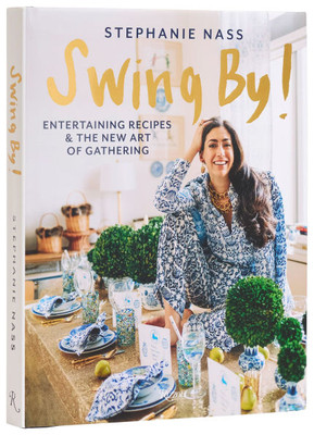 Swing By! : Entertaining Recipes and the New Art of Gathering