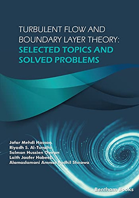 Turbulent Flow And Boundary Layer Theory: Selected Topics And Solved Problems