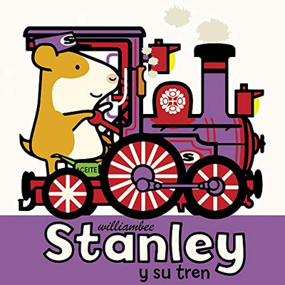 Stanley Y Su Tren (Stanley Picture Books, 14) (Spanish Edition)