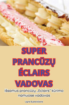 Super PrancUzU Éclairs Vadovas