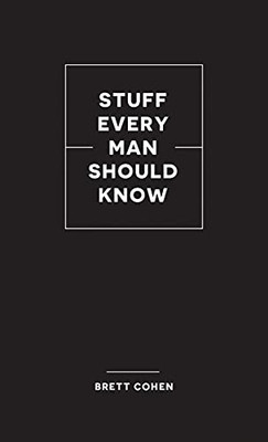 Stuff Every Man Should Know (Stuff You Should Know)
