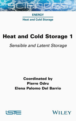 Heat and Cold Storage, Volume 1 : Sensible and Latent Storage