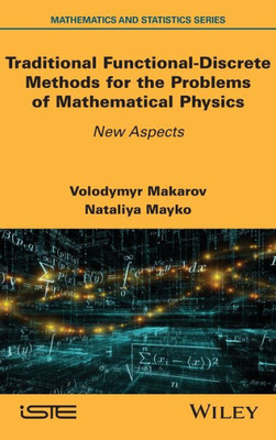 Traditional Functional-Discrete Methods for the Problems of Mathematical Physics : New Aspects