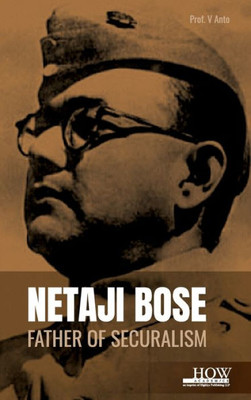 Netaji Bose : Father of Securalism