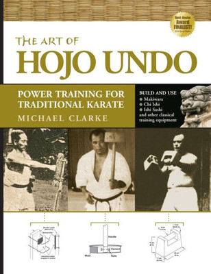 The Art of Hojo Undo : Power Training for Traditional Karate