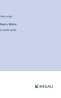 Nanà a Milano : in caratteri grandi