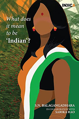 What Does It Mean To Be Indian?