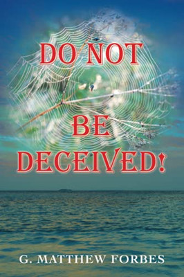 Do Not Be Deceived! (Paperback)