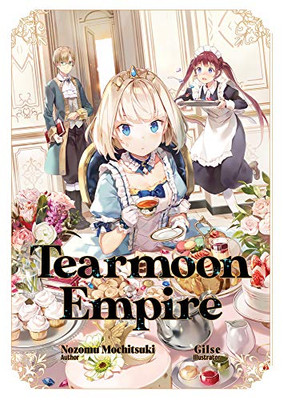 Tearmoon Empire: Volume 1 (Tearmoon Empire (Light Novel), 1)