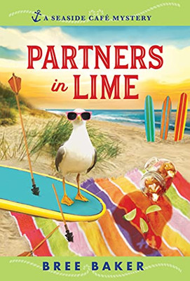 Partners In Lime: A Beachfront Cozy Mystery (Seaside Café Mysteries, 6)