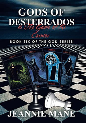 Gods Of Desterrados: & The Game Of The Cosmos (Hardcover)