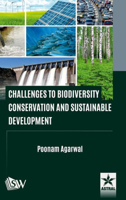 Challenges to Biodiversity Conservation and Sustainable Development