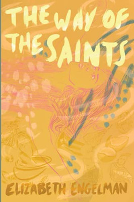 The Way Of The Saints (Nilsen Prize For A First Novel Winner)