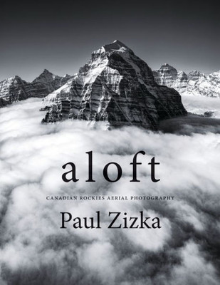 Aloft : Canadian Rockies Aerial Photography