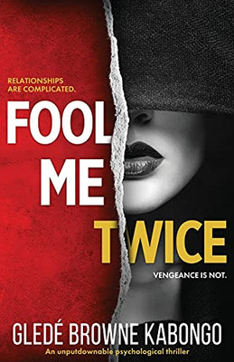 Fool Me Twice: An Unputdownable Psychological Thriller