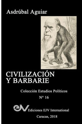 CIVILIZACIÓN Y BARBARIE : Venezuela 2015 - 2018