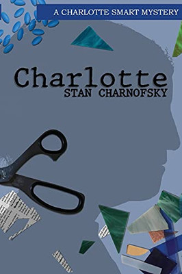 Charlotte: A Charlotte Smart Mystery (The Charlotte Smart Mystery Series)